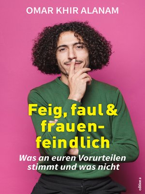 cover image of Feig, faul und frauenfeindlich